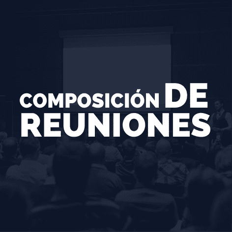 COMPOSICIÓN DE REUNIONES