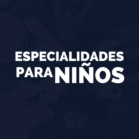 ESPECIALIDADES PARA NIÑOS