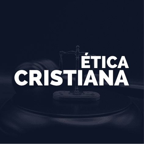 ÉTICA CRISTIANA